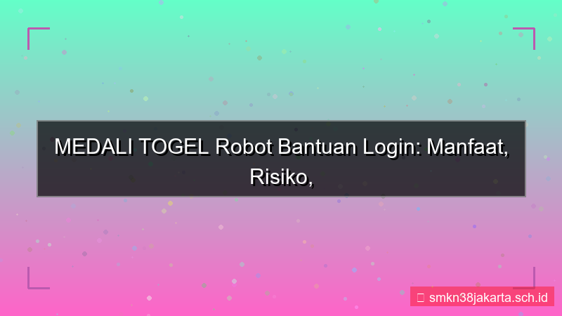 MEDALI TOGEL robot bantuan login