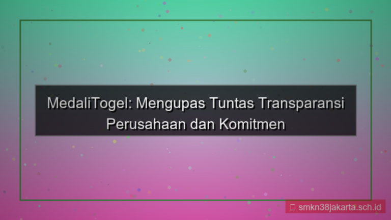 konten MEDALI TOGEL transparansi perusahaan medalitogel