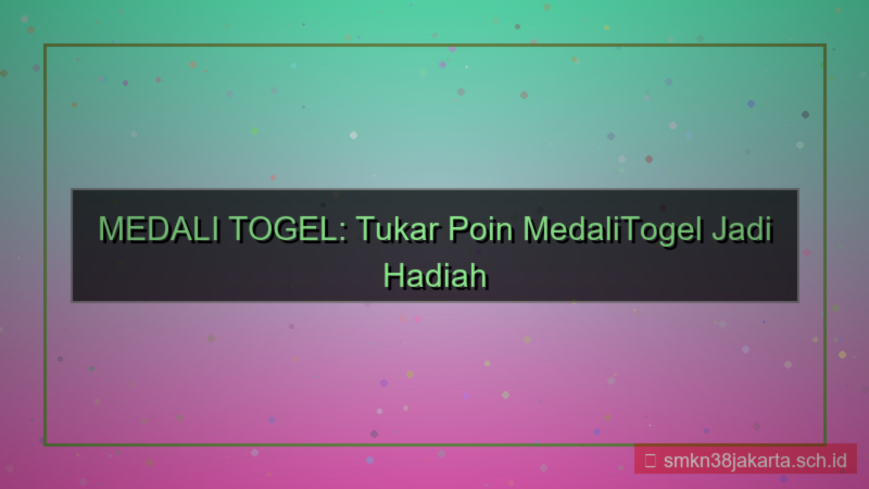 ilustrasi MEDALI TOGEL tukar poin medalitogel