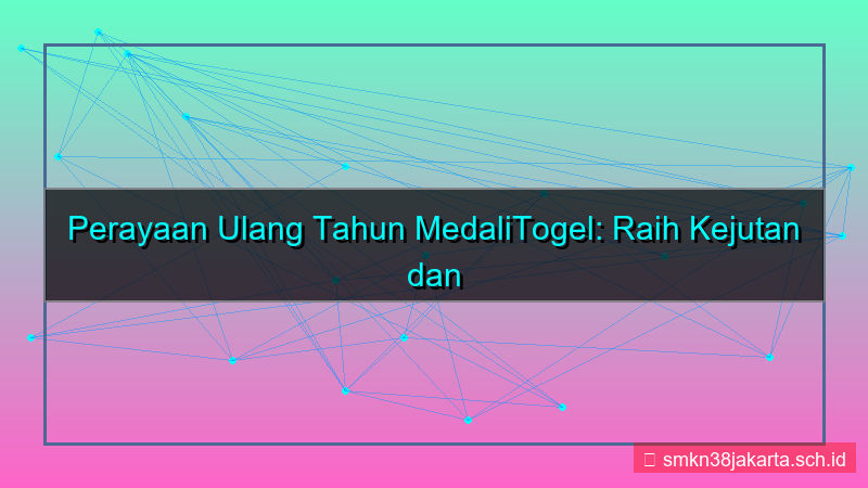 visual MEDALI TOGEL ulang tahun medalitogel