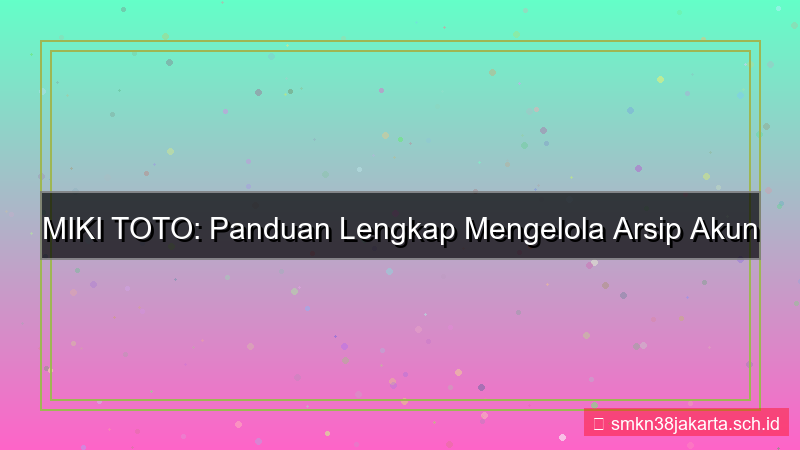 desain MIKI TOTO arsip akun member