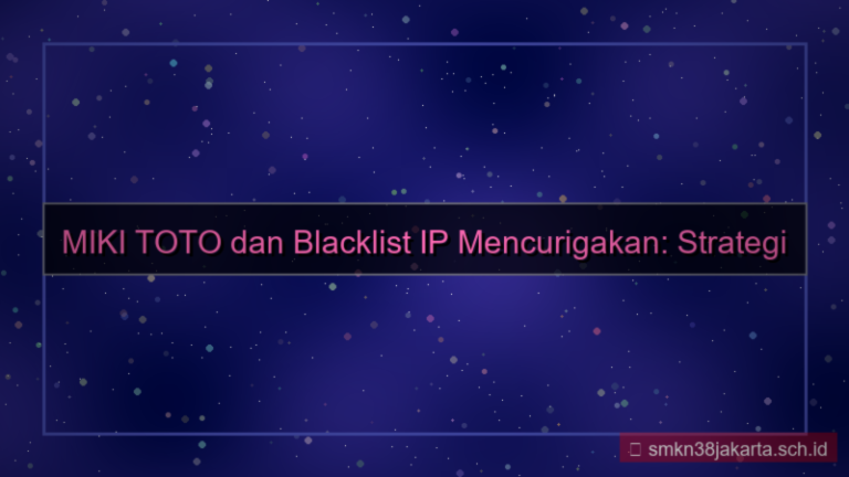 tampilan MIKI TOTO blacklist ip mencurigakan