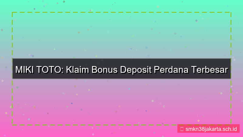 ilustrasi MIKI TOTO bonus deposit perdana