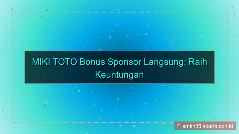 MIKI TOTO bonus sponsor langsung
