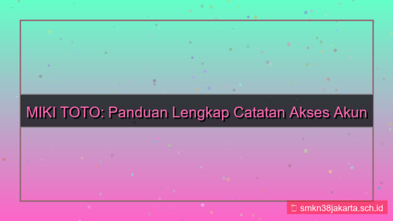 gambar MIKI TOTO catatan akses akun