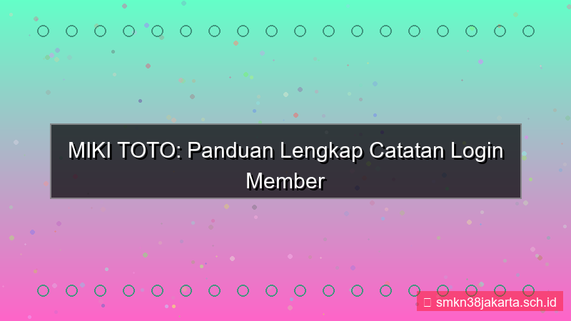 MIKI TOTO catatan login member