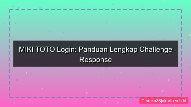 konten MIKI TOTO challenge response login