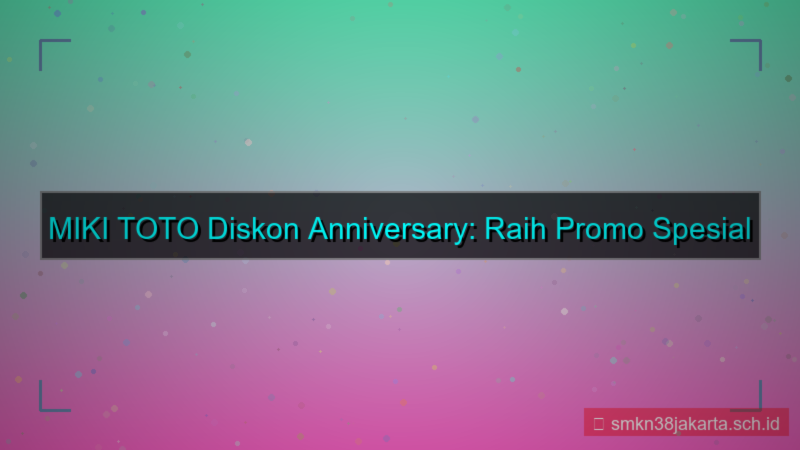 visual MIKI TOTO diskon spesial anniversary
