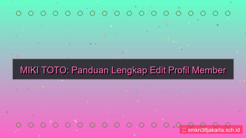 MIKI TOTO edit profil member