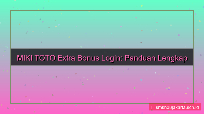tampilan MIKI TOTO extra bonus login