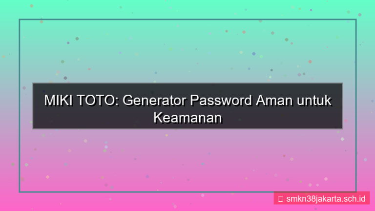 MIKI TOTO generator password aman