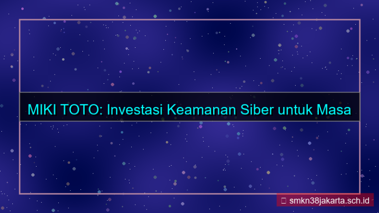 tampilan MIKI TOTO investasi keamanan siber