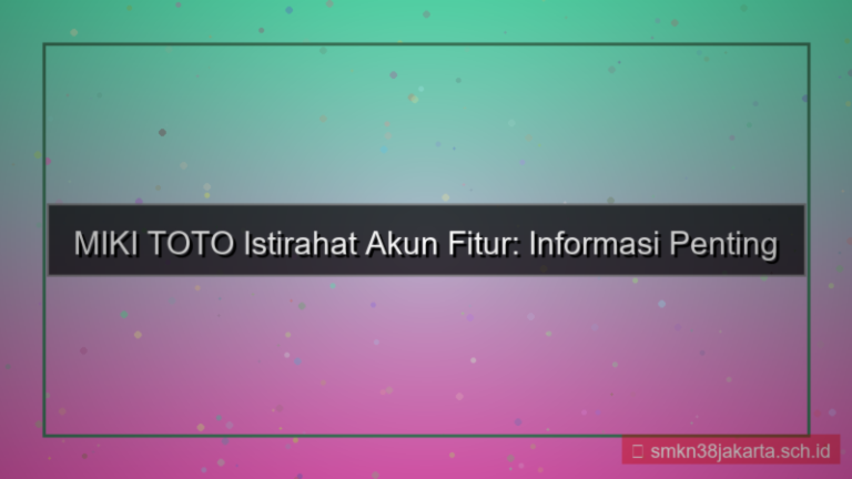 MIKI TOTO istirahat akun fitur