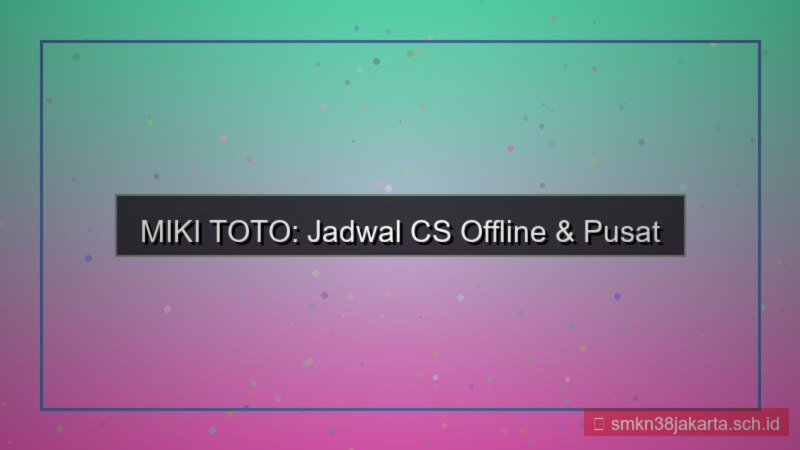 tampilan MIKI TOTO jadwal cs offline