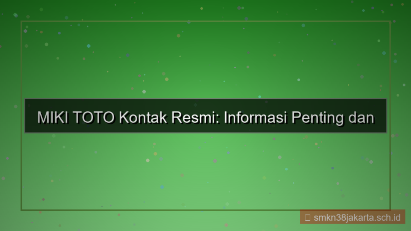MIKI TOTO kontak resmi mikitoto