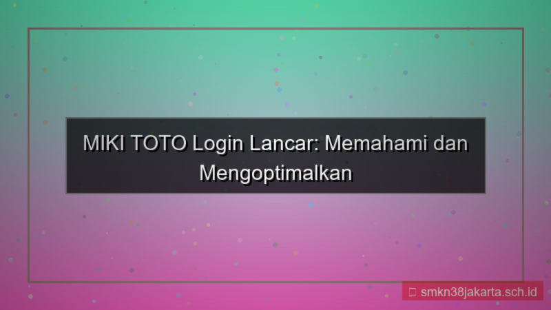 konten MIKI TOTO load balancing login