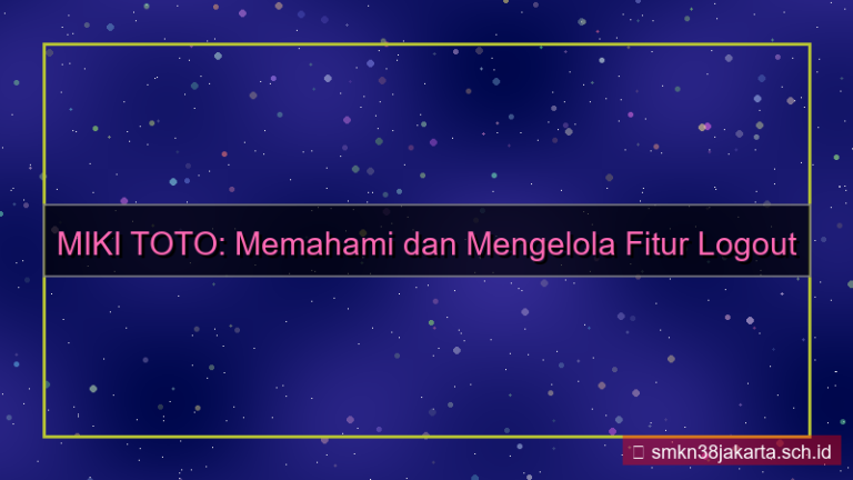 gambar MIKI TOTO logout otomatis fitur