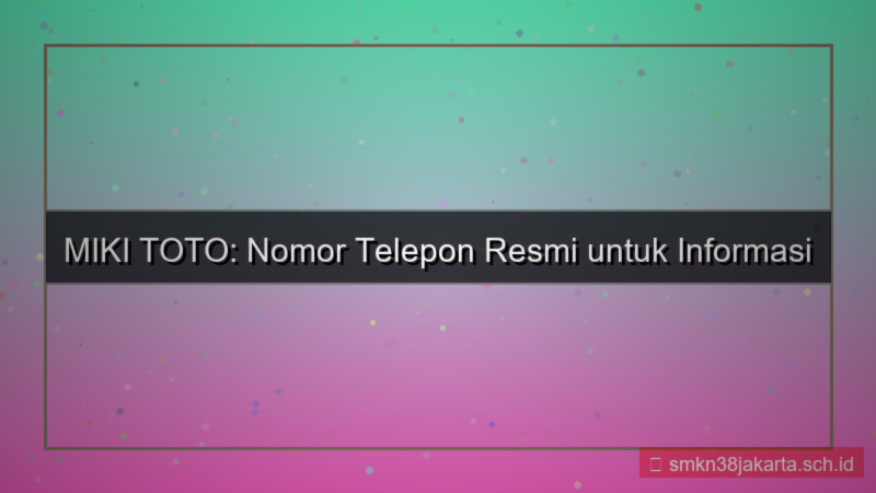 gambar MIKI TOTO nomor telepon resmi