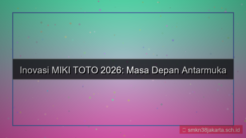 gambar MIKI TOTO peningkatan antarmuka 2026