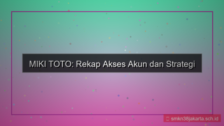 MIKI TOTO rekap akses akun
