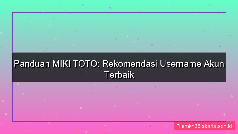 tampilan MIKI TOTO rekomendasi username akun
