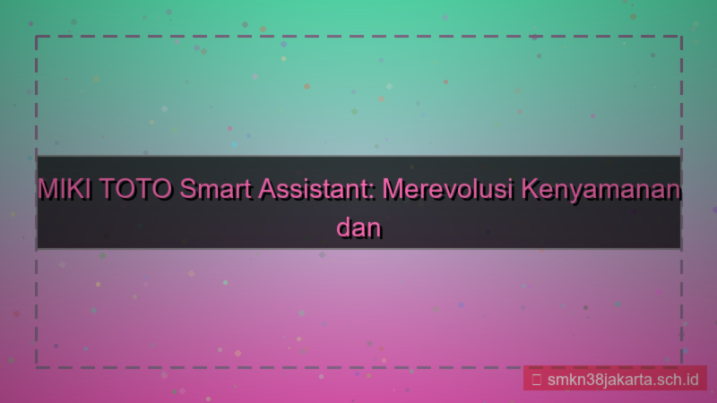 gambar MIKI TOTO smart assistant mikitoto