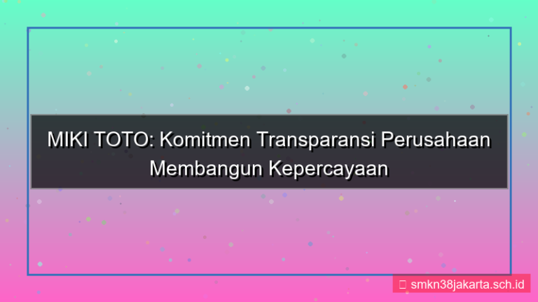 MIKI TOTO transparansi perusahaan mikitoto