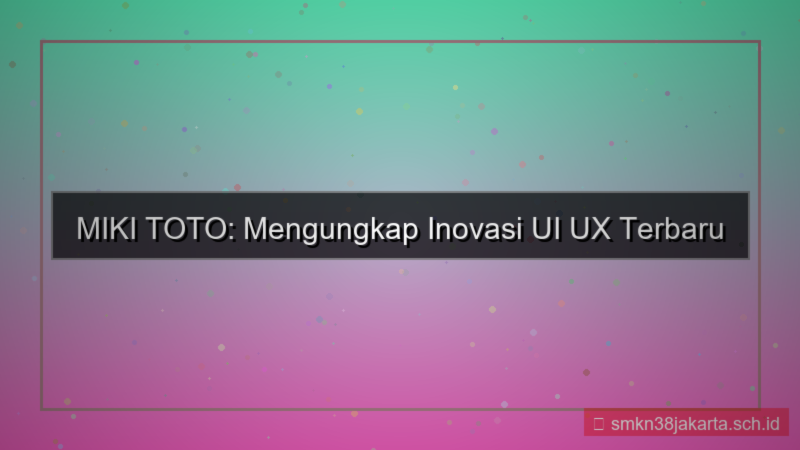 ilustrasi MIKI TOTO ui ux terbaru mikitoto