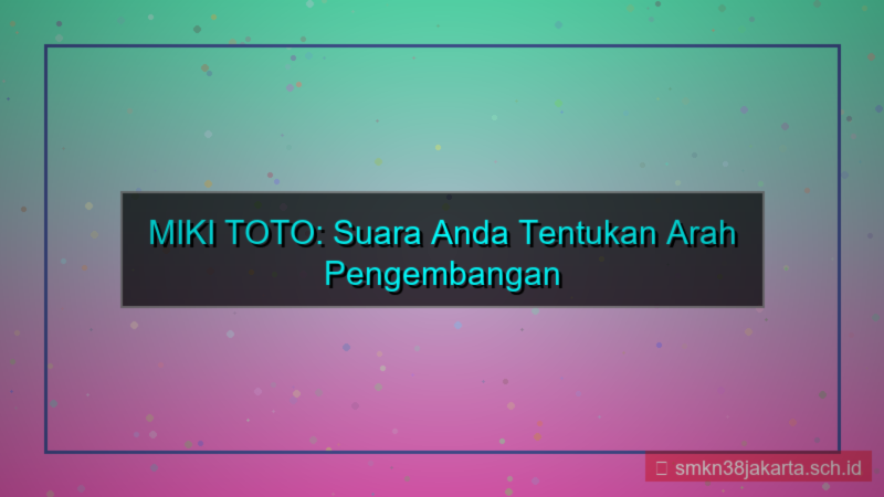 visual MIKI TOTO vote pengembangan situs