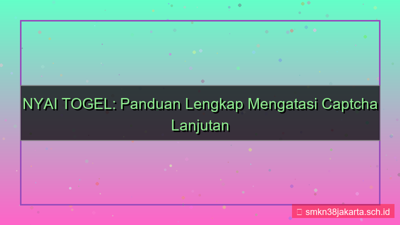 NYAI TOGEL captcha lanjutan daftar