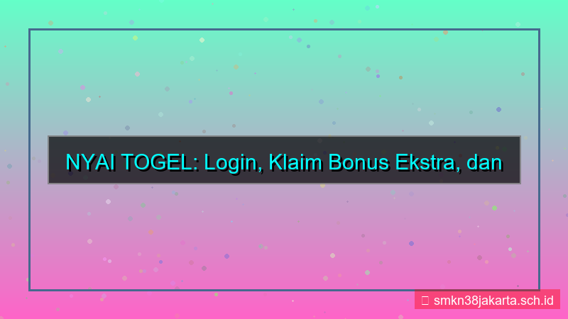 konten NYAI TOGEL extra bonus login