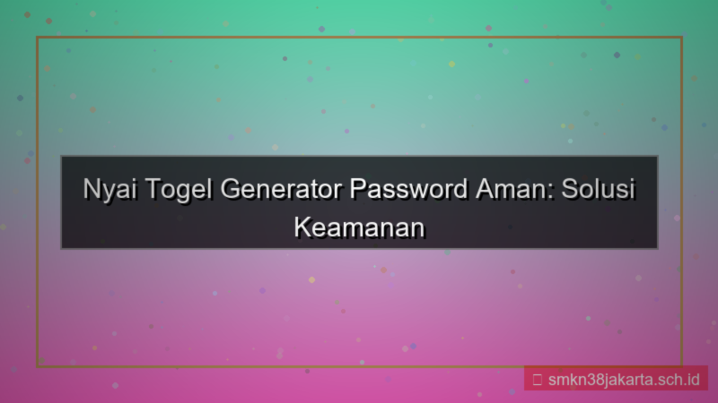 NYAI TOGEL generator password aman