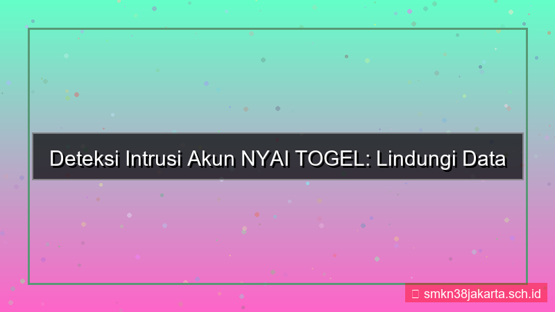 desain NYAI TOGEL intrusion detection akun