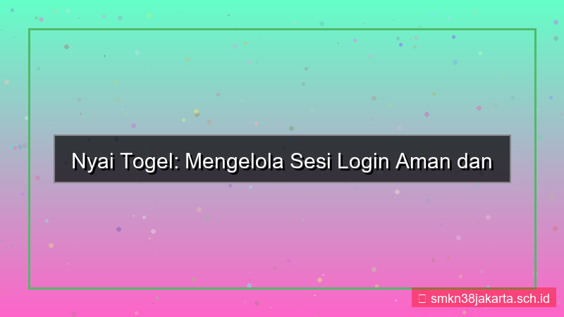 konten NYAI TOGEL kelola sesi login