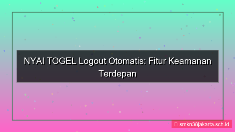 tampilan NYAI TOGEL logout otomatis fitur