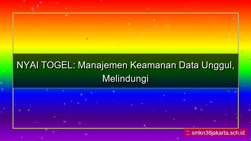 NYAI TOGEL manajemen keamanan data