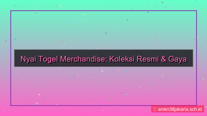 konten NYAI TOGEL merchandise nyaitogel