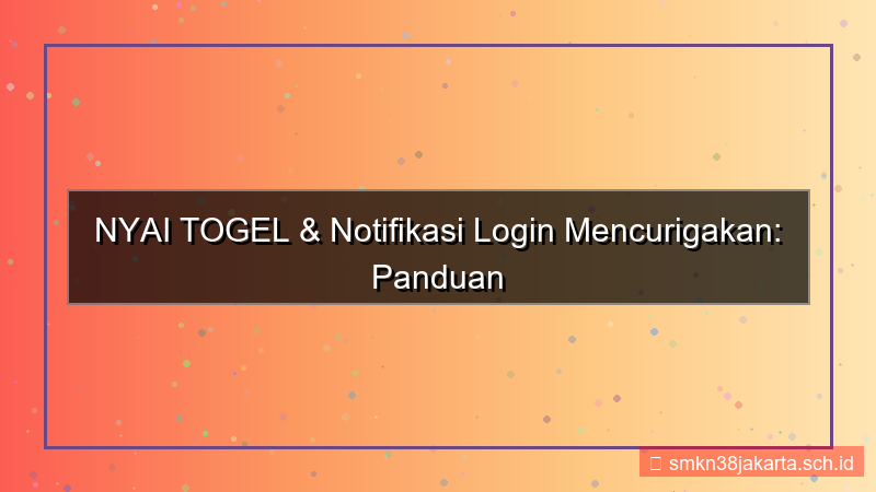tampilan NYAI TOGEL notifikasi login mencurigakan
