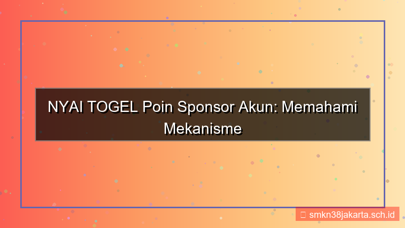 NYAI TOGEL poin sponsor akun