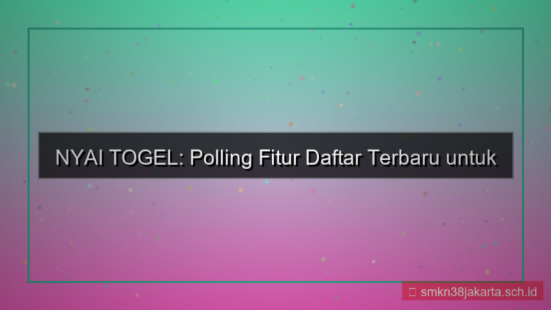 tampilan NYAI TOGEL polling fitur daftar
