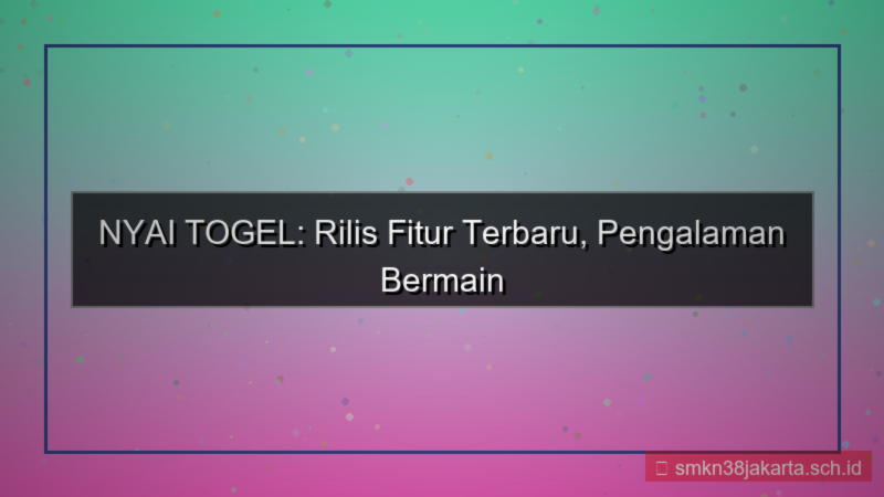 tampilan NYAI TOGEL rilis fitur terbaru