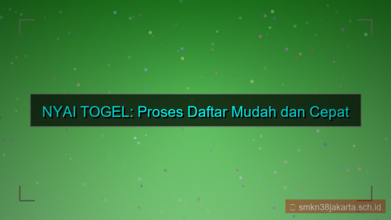 konten NYAI TOGEL simplifikasi proses daftar