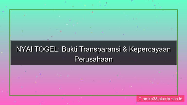 visual NYAI TOGEL transparansi perusahaan nyaitogel
