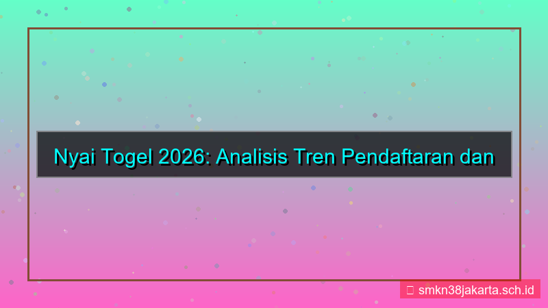 NYAI TOGEL tren pendaftaran 2026