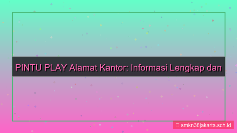 gambar PINTU PLAY alamat kantor pintuplay