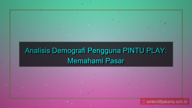 PINTU PLAY analisis demografi daftar