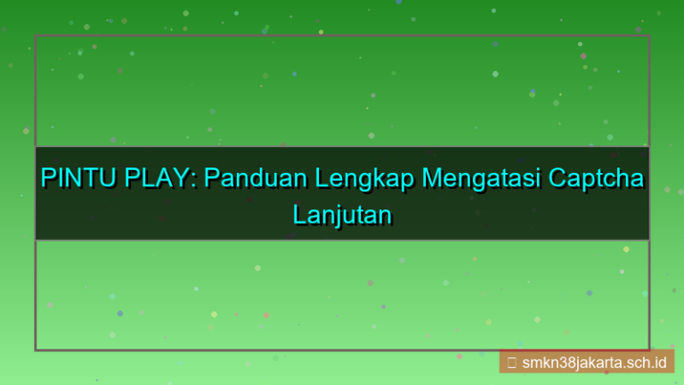 PINTU PLAY captcha lanjutan daftar