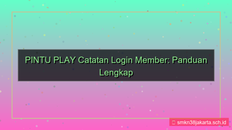 gambar PINTU PLAY catatan login member