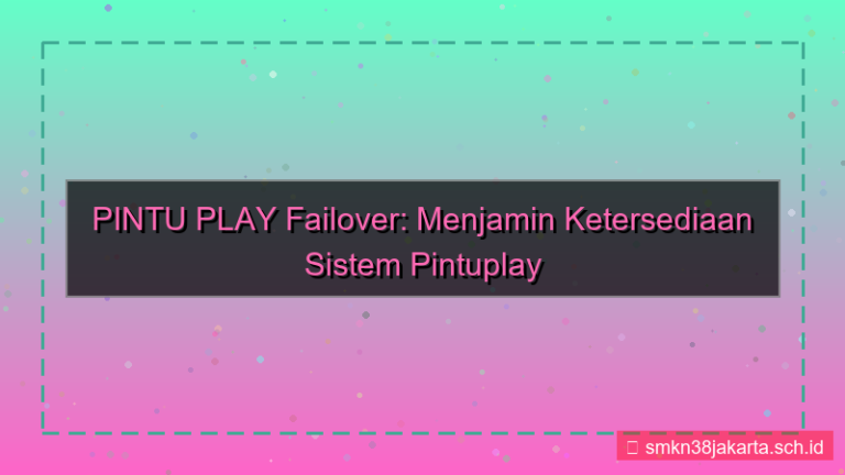 PINTU PLAY failover sistem pintuplay