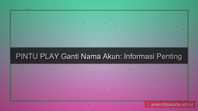 desain PINTU PLAY ganti nama akun